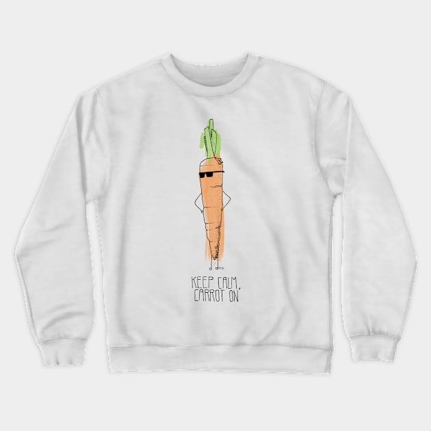 Keep Calm, Carrot On Crewneck Sweatshirt by douglaswood